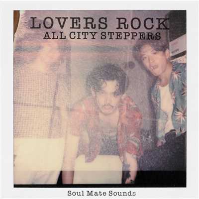 LOVERS ROCK/ALL CITY STEPPERS