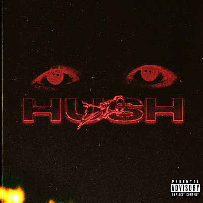 Hush (Explicit)/Dio Dragaj