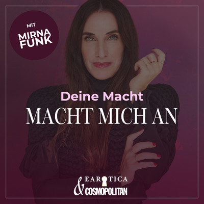 アルバム/Deine Macht macht mich an (Mirna macht's by COSMOPOLITAN) (Explicit)/EAROTICA