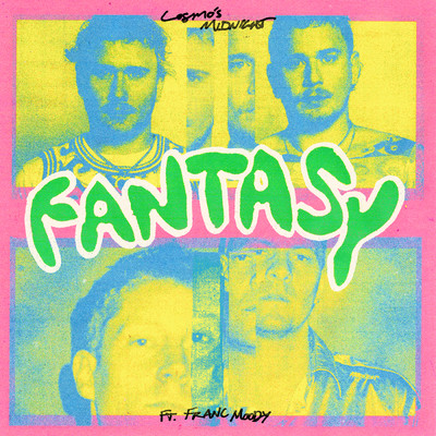 Fantasy feat.Franc Moody/Cosmo's Midnight