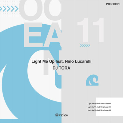 シングル/Light Me Up (feat. Nino Lucarelli)/DJ TORA