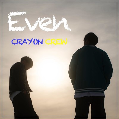 Even/CRAYON CREW
