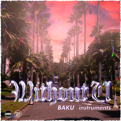 シングル/WITHOUT U (instruments)/BAKU