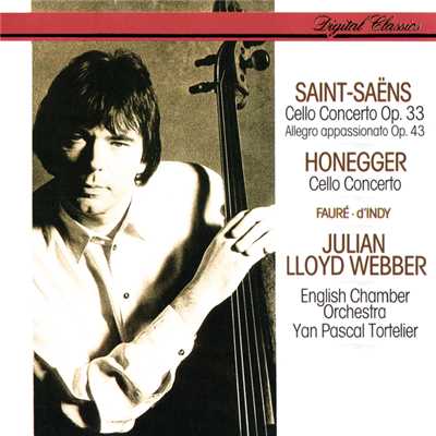 アルバム/Saint-Saens: Cello Concerto No. 1; Allegro Appassionato ／ Honegger: Cello Concerto ／ Faure: Elegie ／ D'Indy: Lied/ジュリアン・ロイド・ウェッバー／イギリス室内管弦楽団／ヤン・パスカル・トルトゥリエ