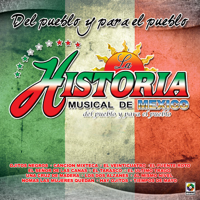 アルバム/Del Pueblo Y Para El Pueblo/La Historia Musical de Mexico
