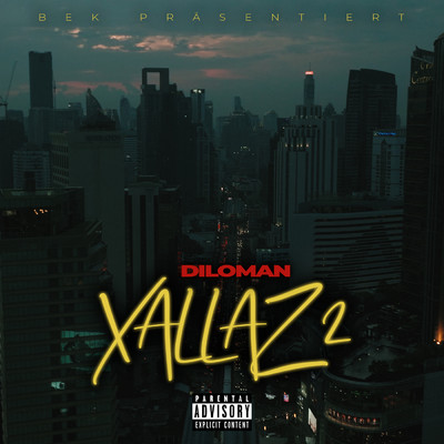 シングル/XALLAZ 2 (Explicit)/DILOMAN