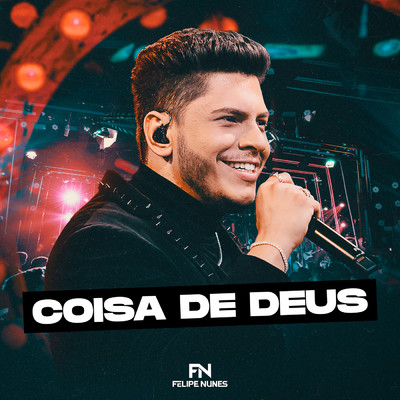 シングル/Coisa De Deus (Ao Vivo)/Felipe Nunes