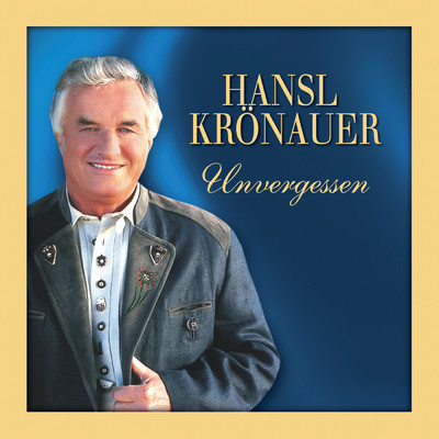 Unvergessen/Hansl Kronauer