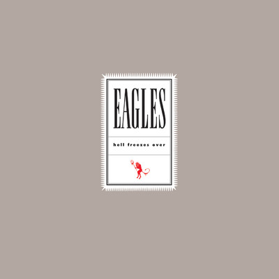 アルバム/Hell Freezes Over (Remaster 2018)/Eagles