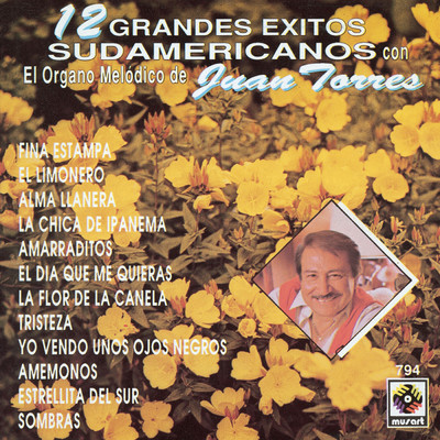 12 Grandes Exitos Sudamericanos/Juan Torres