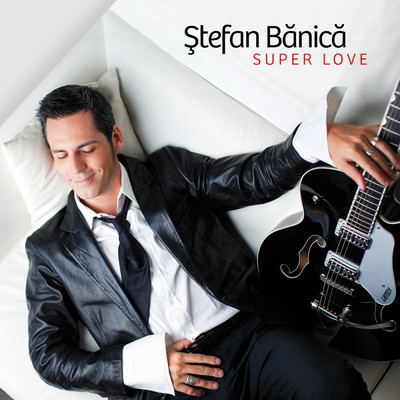 アルバム/Super Love/Stefan Banica