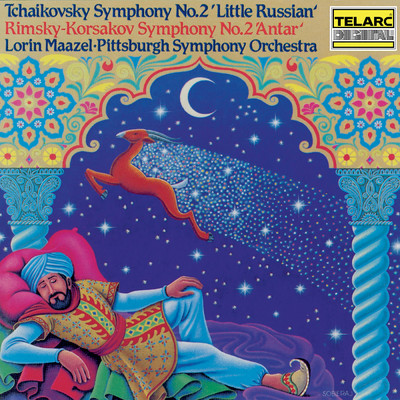 Tchaikovsky: Symphony No. 2 in C Minor, Op. 17, TH 25 ”Little Russian” - Rimsky-Korsakov: Symphony No. 2 in F-Sharp Minor, Op. 9 ”Antar”/ロリン・マゼール／ピッツバーグ交響楽団