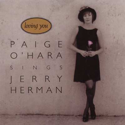 Loving You: Paige O'Hara Sings Jerry Herman/ペイジ・オハラ