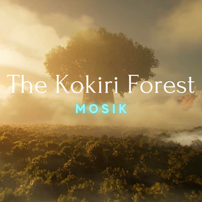アルバム/The Kokiri Forest/MOSIK