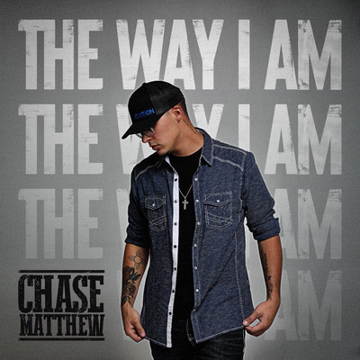 The Way I Am/Chase Matthew