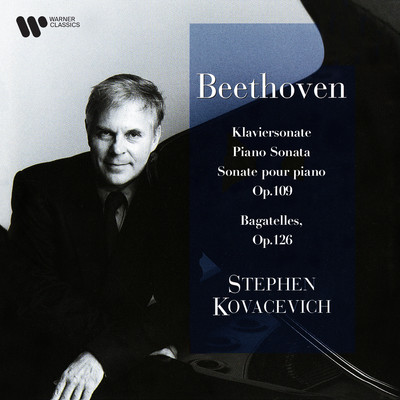 Beethoven: Piano Sonata No. 30, Op. 109 & Bagatelles, Op. 126/Stephen Kovacevich