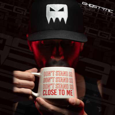 Don't Stand So Close To Me/Ghostatic
