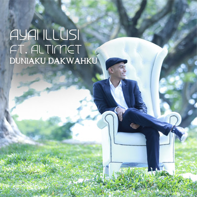 Duniaku Dakwahku (feat. Altimet)/Ayai Illusi