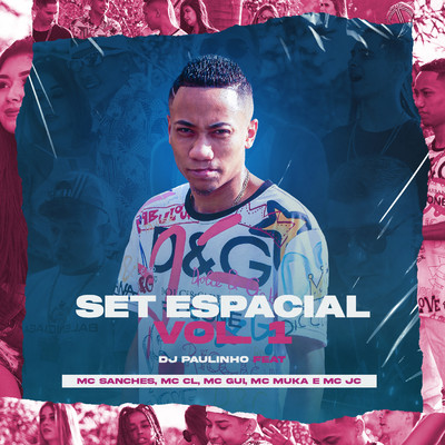 Set Espacial, Vol. 1 (feat. MC Sanches, MC CL, MC Gui, MC Muka e MC JC)/DJ Paulinho