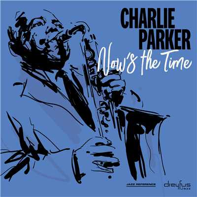 Now's the Time/Charlie Parker