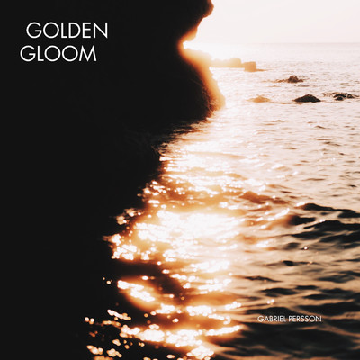Golden Gloom/Gabriel Persson