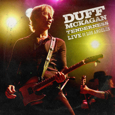 Tenderness: Live in Los Angeles/Duff McKagan