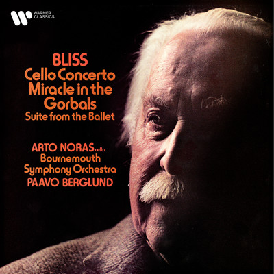アルバム/Bliss: Cello Concerto & Suite from Miracle in the Gorbals/Paavo Berglund