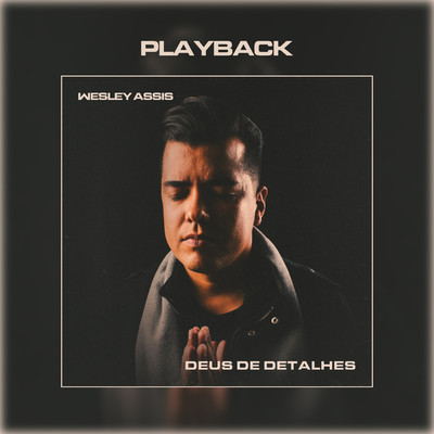 アルバム/Deus de Detalhes (Playback)/Wesley Assis