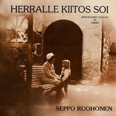 アルバム/Herralle kiitos soi/Seppo Ruohonen