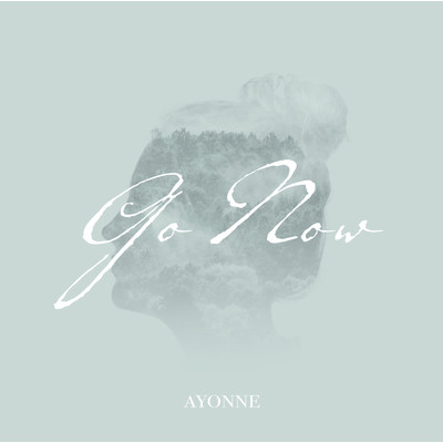 シングル/Go Now/AYONNE