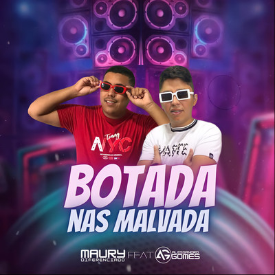 シングル/Botada Nas Malvada (feat. Alessandro Gomes)/Maury Diferenciado