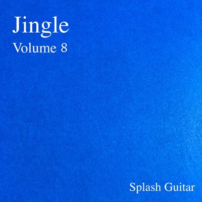Jingle, Vol.8/Splash Guitar
