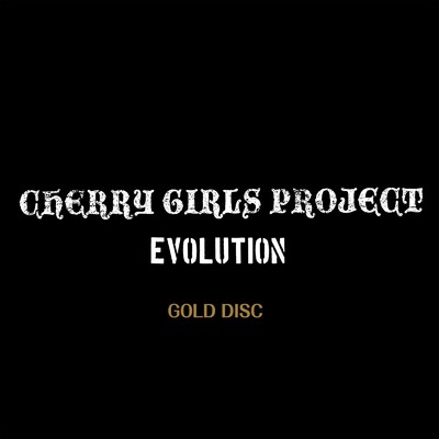 EVOLUTION GOLDDISC/CHERRY GIRLS PROJECT