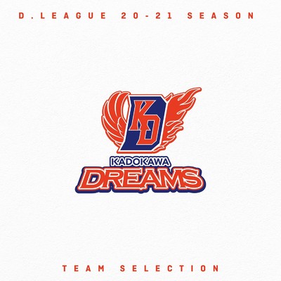 アルバム/D.LEAGUE 20 -21 SEASON - TEAM SELECTION/KADOKAWA DREAMS