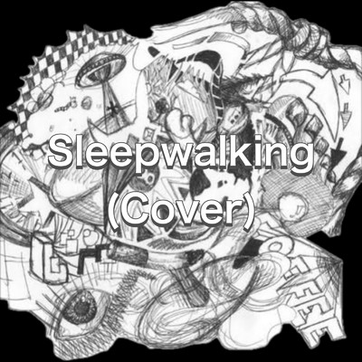 Sleepwalking (Cover)/Free of Pain