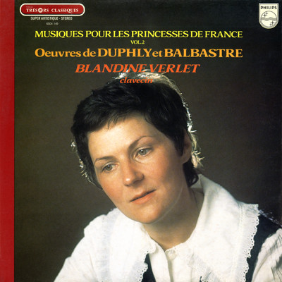 Duphly, Balbastre: Musiques pour les Princesses de France (Vol. 2)/ブランディーヌ・ヴェルレ