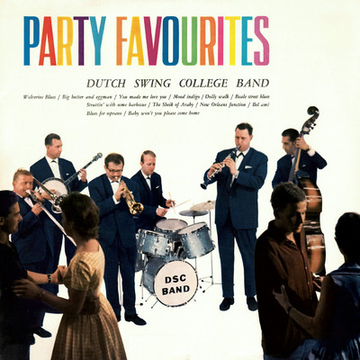 Party Favourites (Remastered 2024)/ダッチ・スウィング・カレッジ・バンド