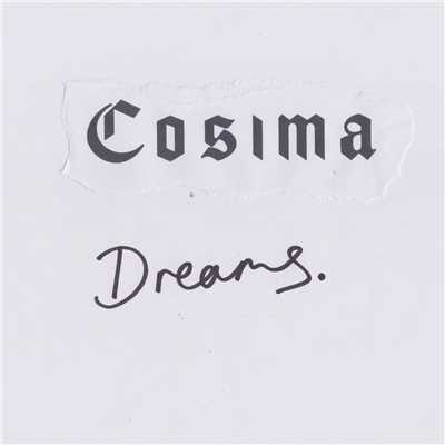 シングル/Dreams/Cosima