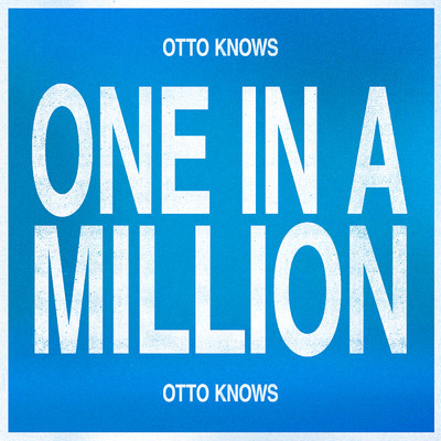 シングル/One In A Million/オットー・ノウズ