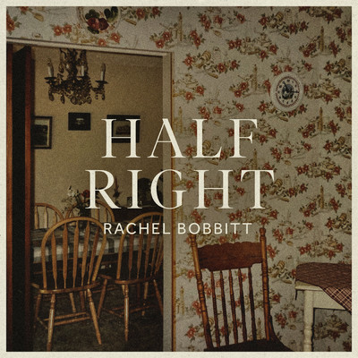 Half Right/Rachel Bobbitt