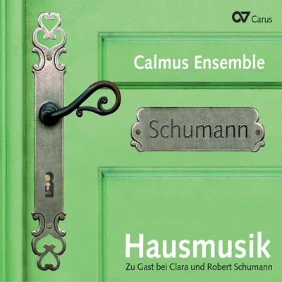 アルバム/Hausmusik. Zu Gast bei Robert und Clara Schumann/Calmus Ensemble
