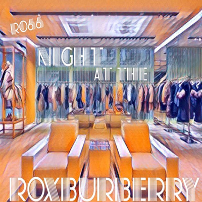 シングル/Night at the Roxburberry/Ro66