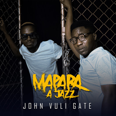 アルバム/John Vuli Gate/Mapara A Jazz