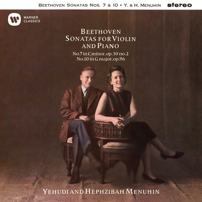 Beethoven: Violin Sonatas Nos. 7 & 10/Yehudi Menuhin & Hephzibah Menuhin