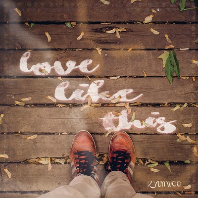 アルバム/Love Like This/Kyun woo