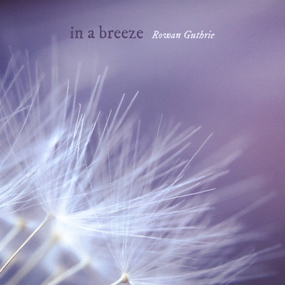 シングル/in a breeze/Rowan Guthrie