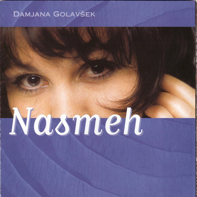 アルバム/Nasmeh/Damjana Golavsek