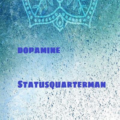 dopamine/Statusquarterman
