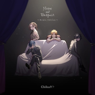 Hope and Despair(Remix Edition)/Chiku10 feat. 初音ミク