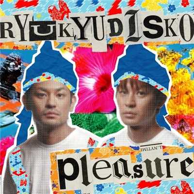 アルバム/pleasure/RYUKYUDISKO